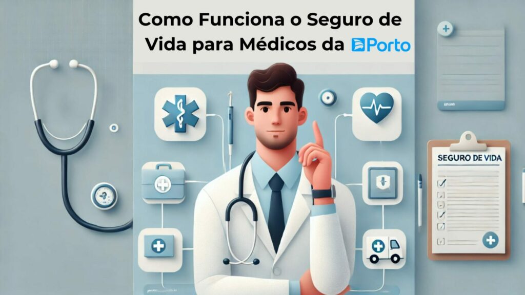 Entenda como funciona o Seguro de Vida para Médicos da Porto Seguro